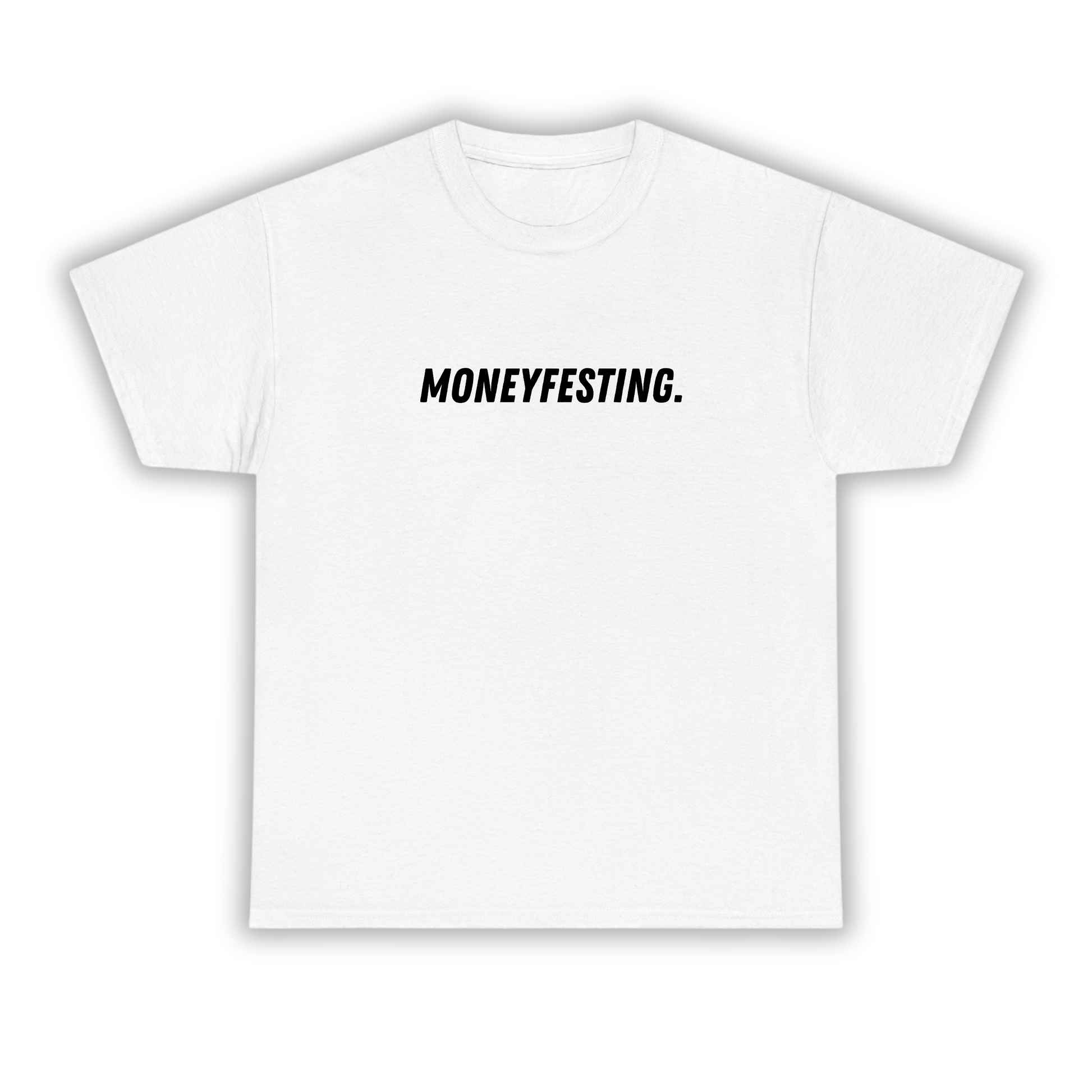 Moneyfesting -T-Shirt