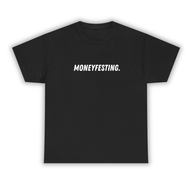 Moneyfesting -T-Shirt