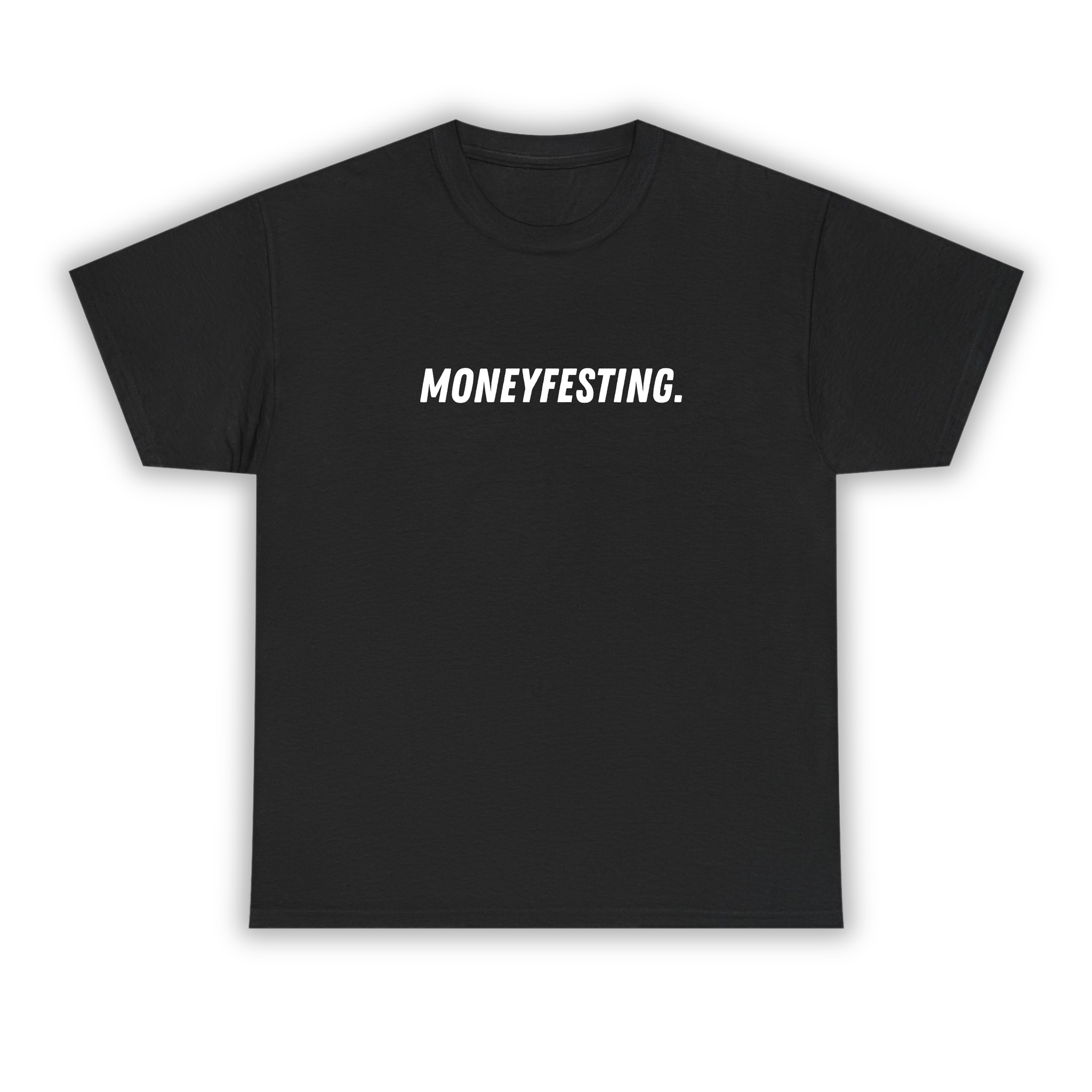 Moneyfesting -T-Shirt