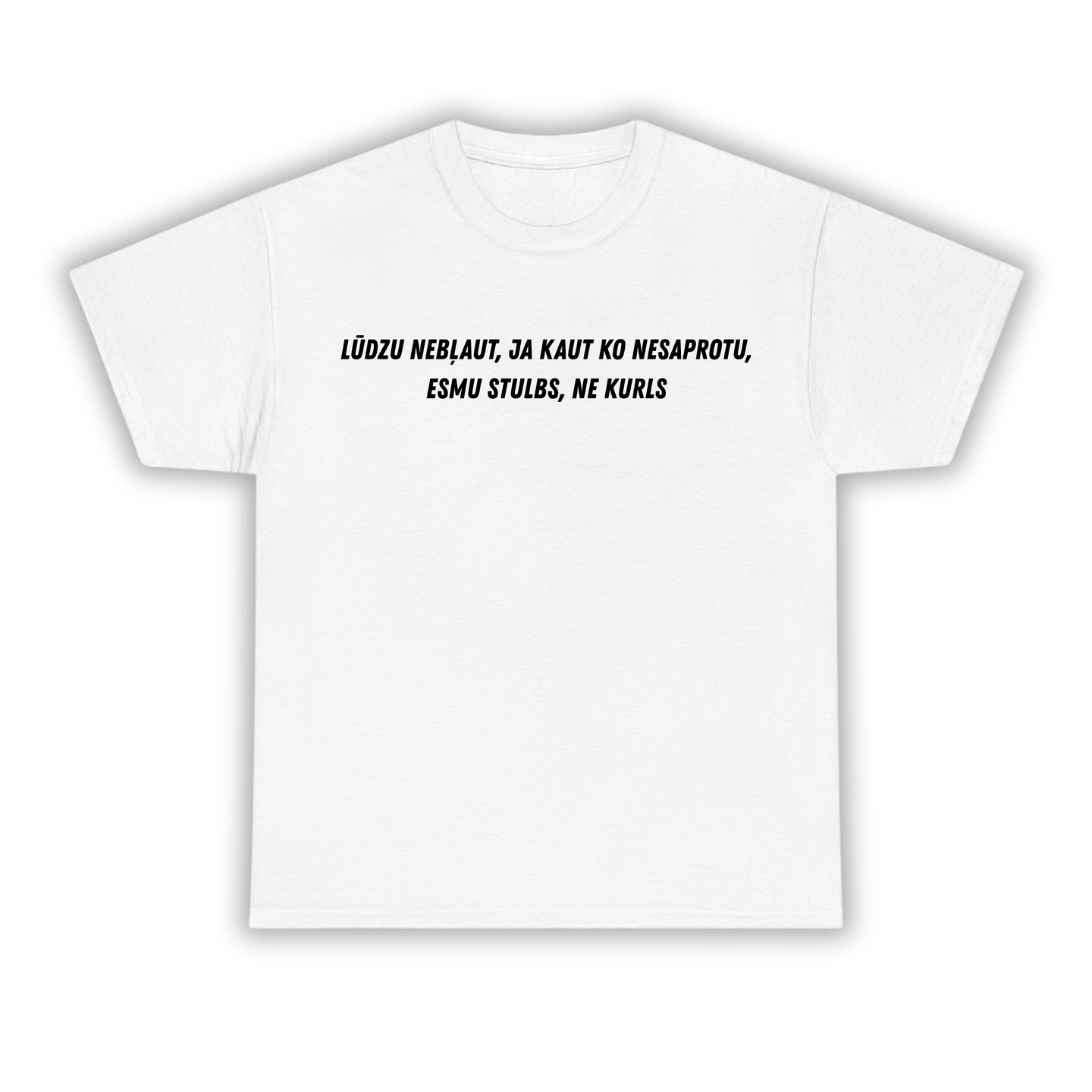 Lūdzu nebļaut - T-Shirt