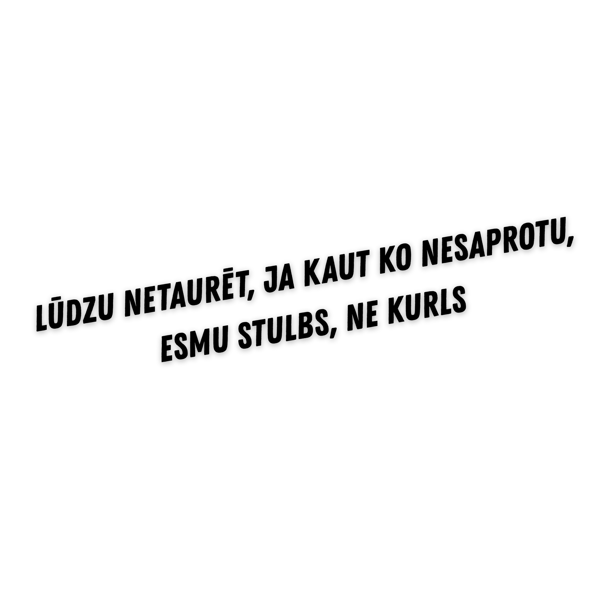 ''Lūdzu netaurēt'' - Vinyl Sticker