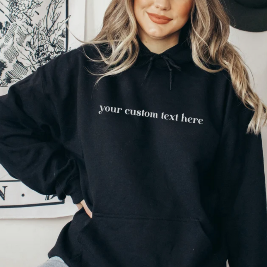 Custom embroidered text Hoodie