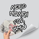 Need money for bmw - DTF print sheet