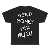 Need money for Audi - T-Shirt