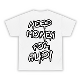 Need money for Audi - T-Shirt