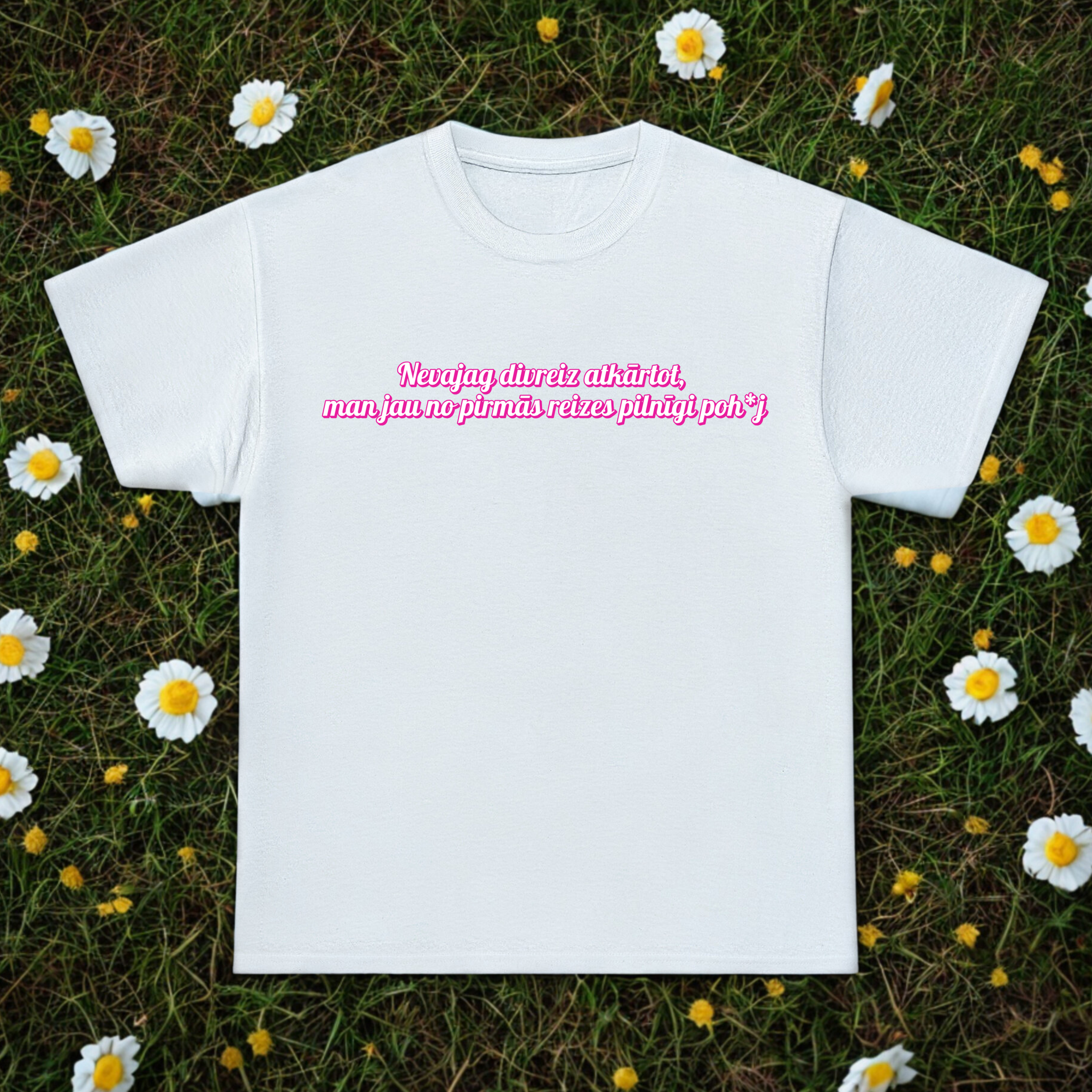 Divreiz neatkārto - T-Shirt