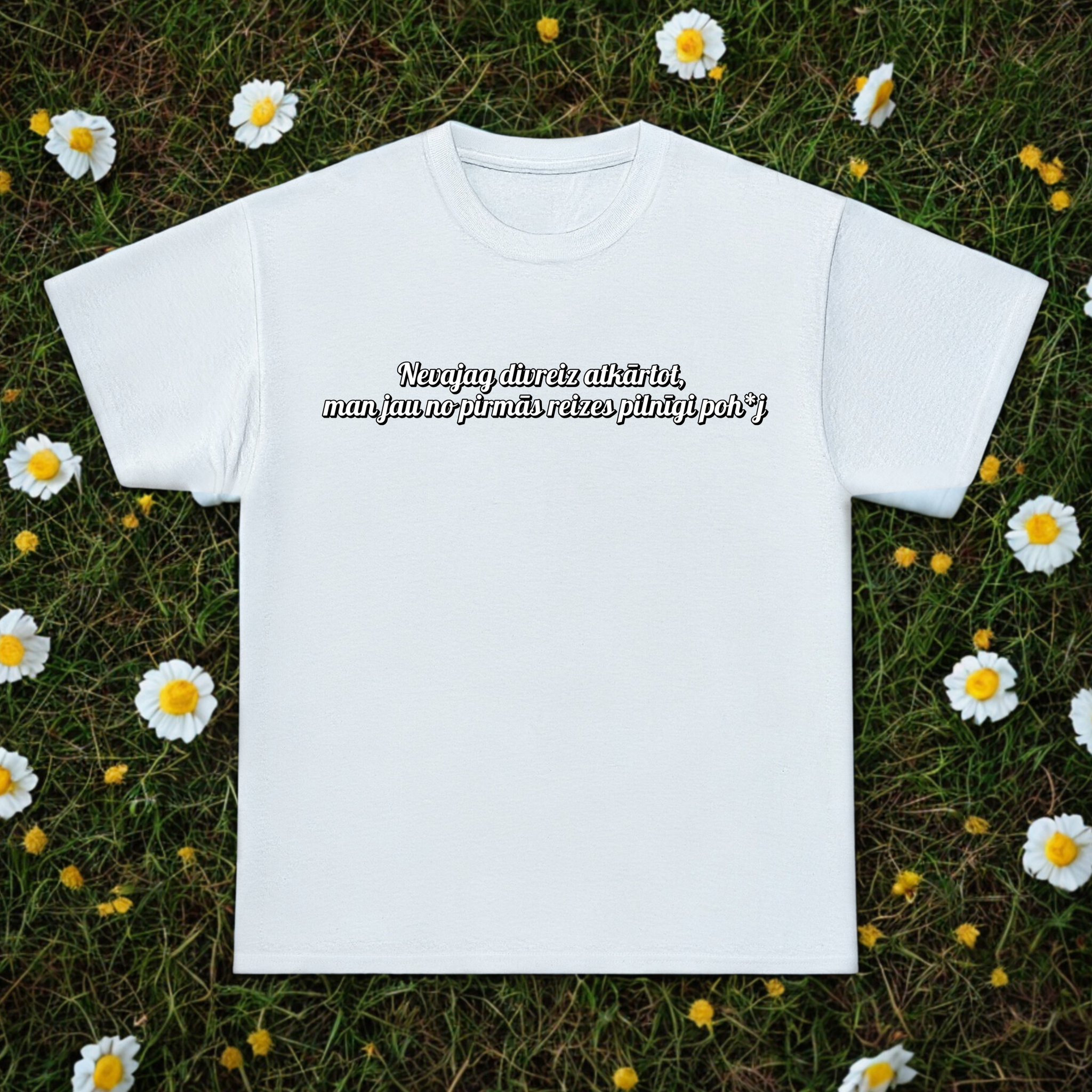 Divreiz neatkārto - T-Shirt