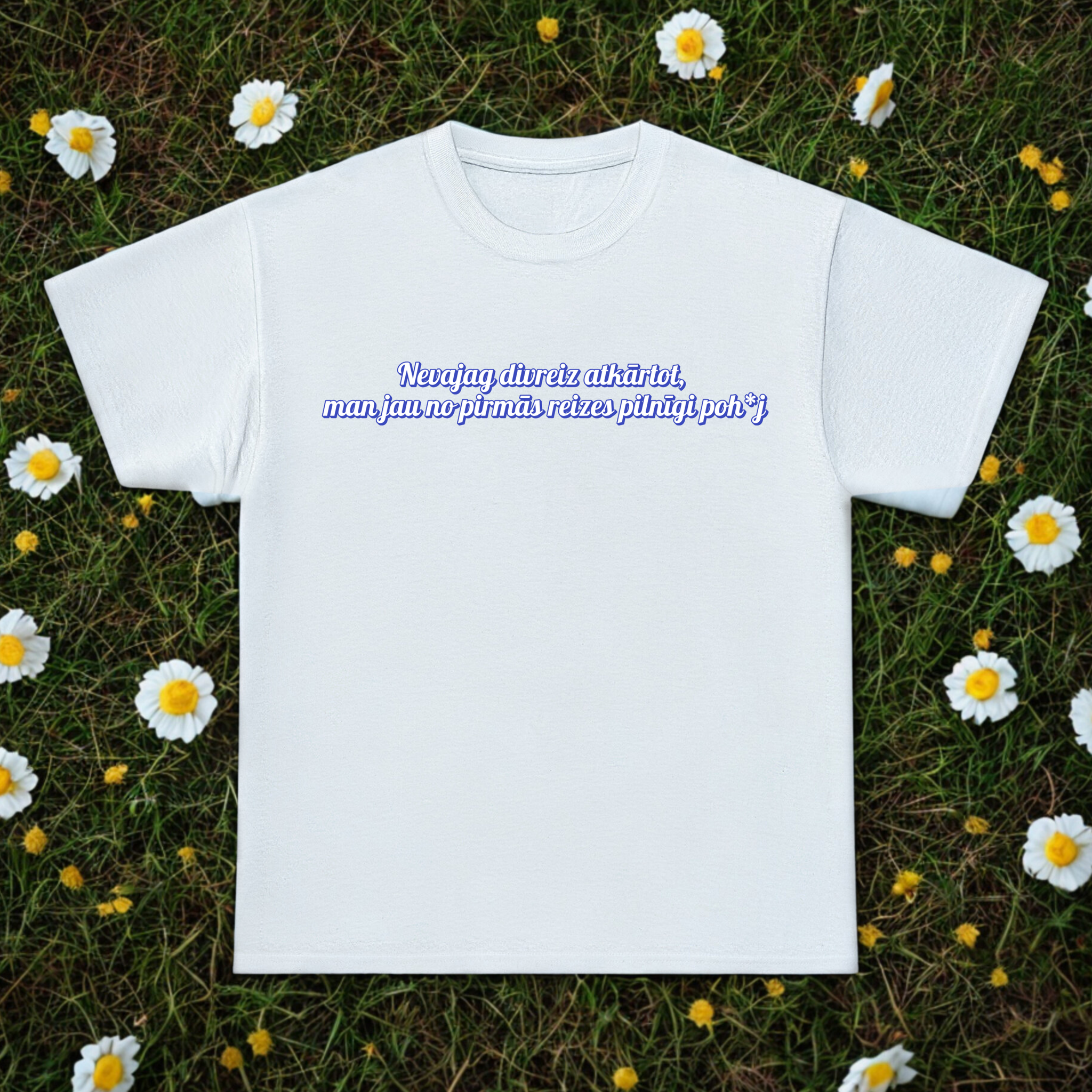 Divreiz neatkārto - T-Shirt