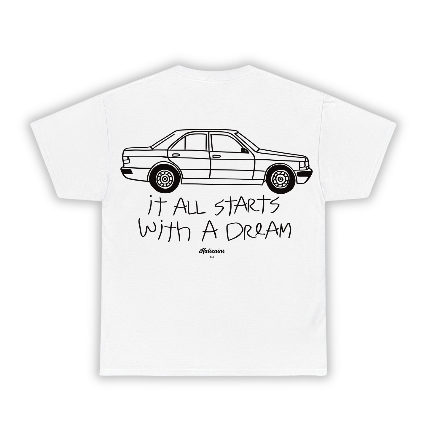 It all starts with a dream - T-Shirt
