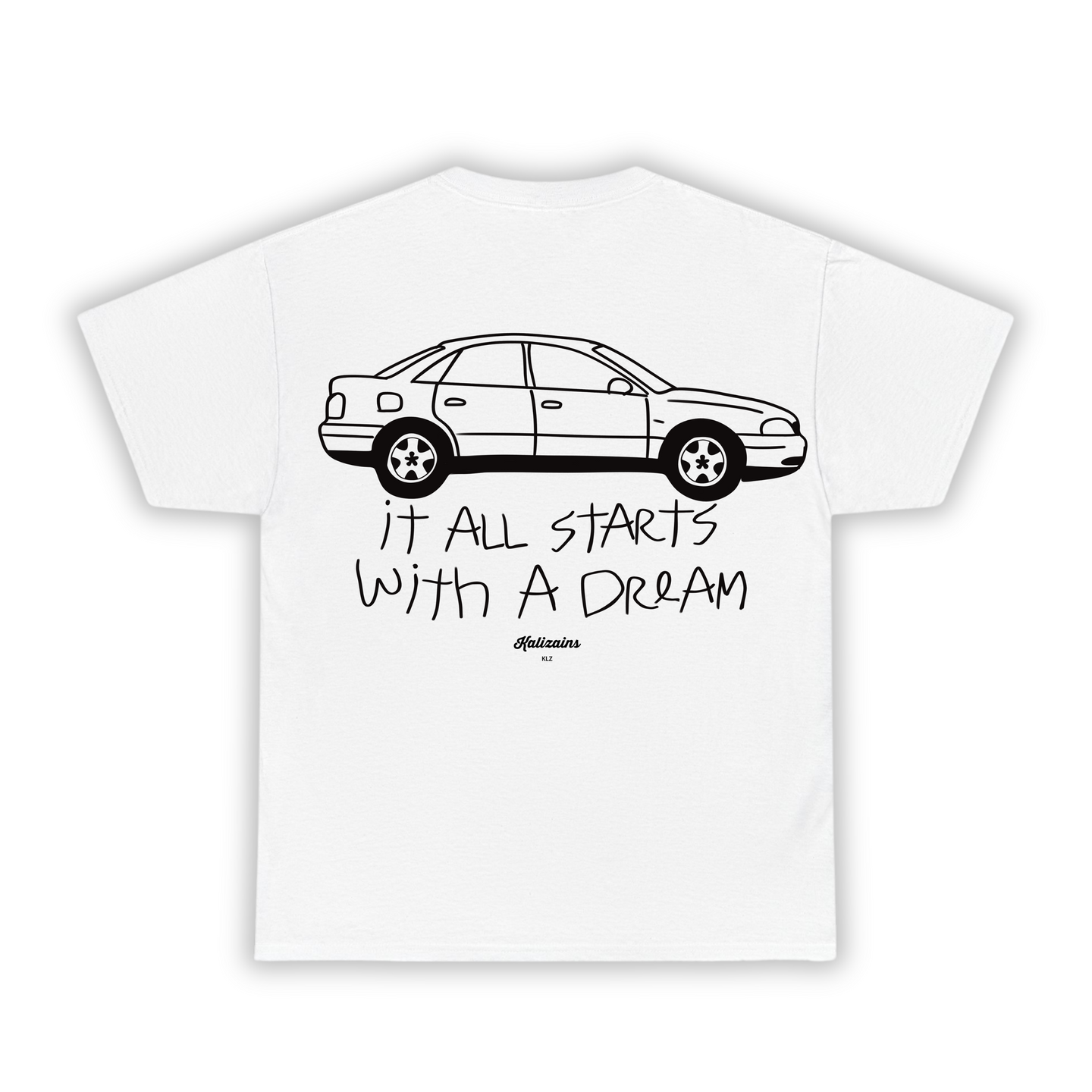 It all starts with a dream - T-Shirt